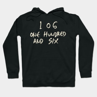 One Hundred And Six 106 Hoodie